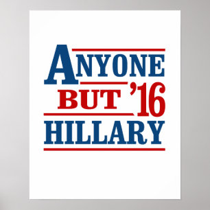 Poster N'Importe Qui Hillary - - Anti-Hillary -