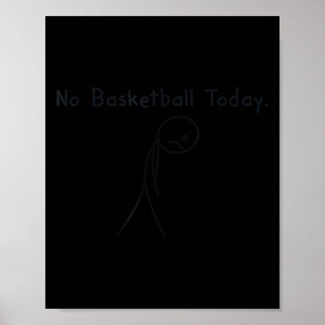 Poster No Basketball Today Funny Basketball Lover Kids Me (Devant)
