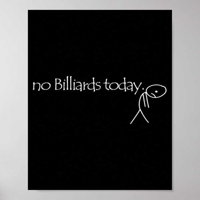 Poster No Billiards Today Fun Billiards Funny Ol Billiard (Devant)