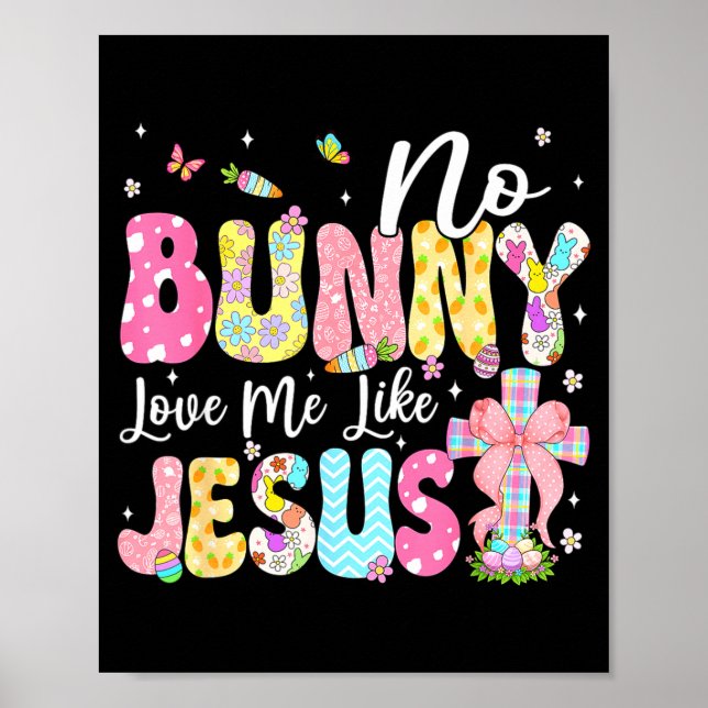 Poster No Bunny Loves Me Like Jesus Christian Easter Day  (Devant)