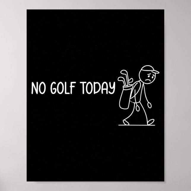 Poster No Golf Today Funny Sad Stickman Golfer Men Women  (Devant)