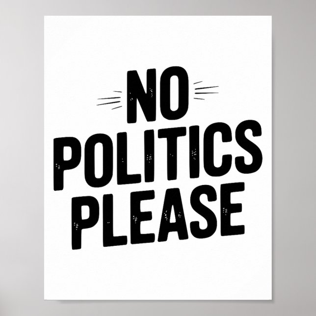 Poster No Litics Please Funny Casual Humor Premium Tri-bl (Devant)