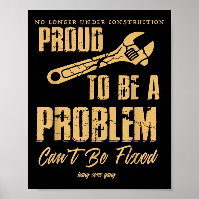Poster No Longer Under Construction Proud To Be A Problem (Devant)