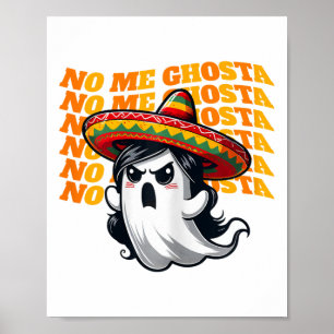 Poster No Me Ghosta Funny Mexicaine Halloween Fantôme Fem