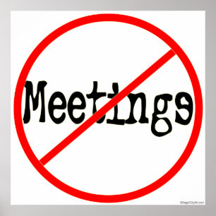 Poster No Meetings Office Humor Saying