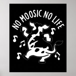 Poster No Moosic No Life Funny Cow Pun Dark BG