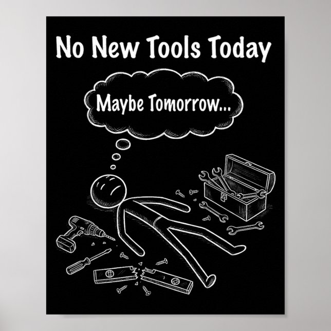 Poster No New Tools Today  (Devant)