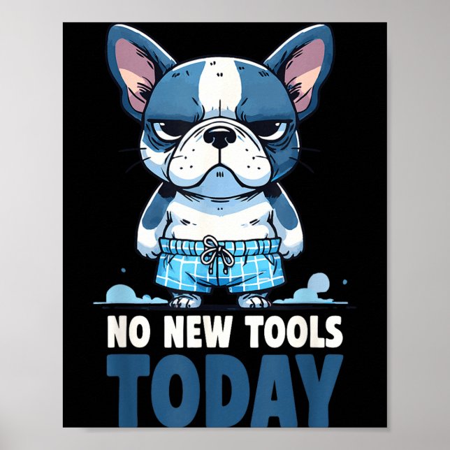 Poster No New Tools Today Funny  (Devant)