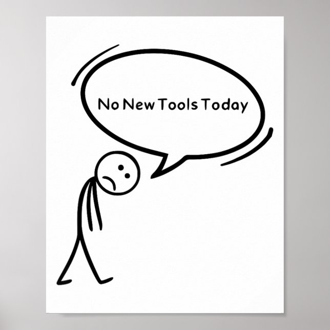 Poster No New Tools Today Funny  (Devant)