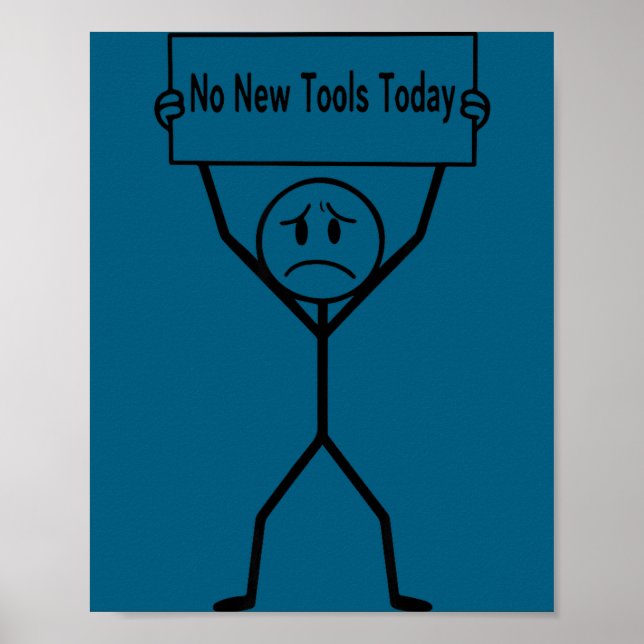 Poster No New Tools Today Funny Saying  (Devant)