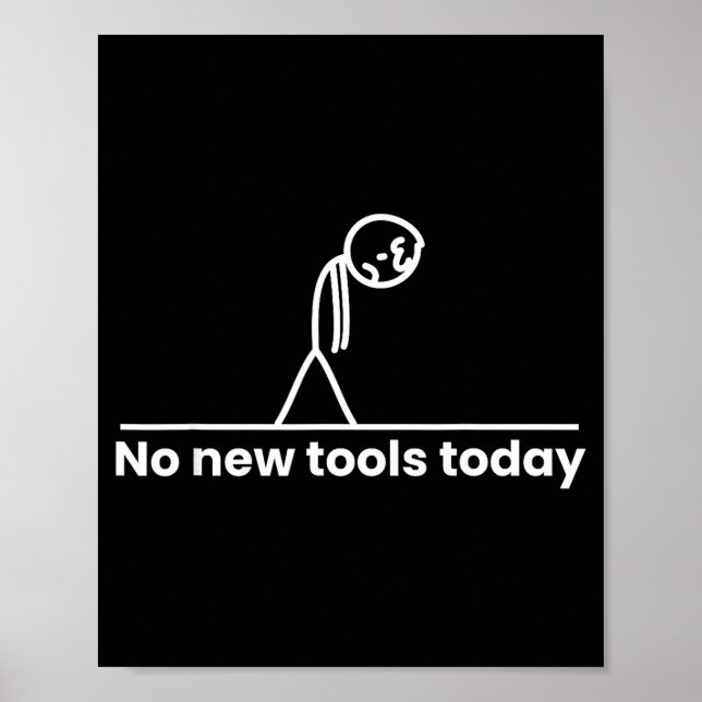 Poster No New Tools Today Stickman Graphic Funny Men Wome (Devant)