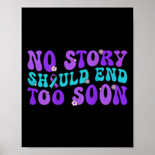 Poster No Story Should End Too Soon Suicide Prevention