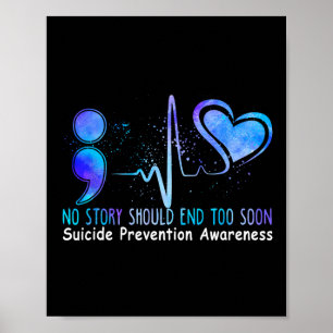 Poster No Story Should End Too Soon Suicide Prevention