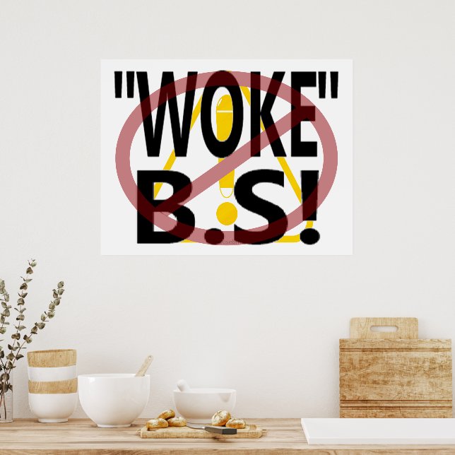 POSTER NO "WOKE" B.S!  (Cuisine)