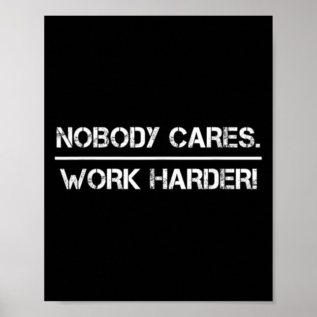 Poster Nobody Cares Work Harder Motivational Fitness Work (Devant)