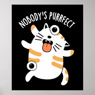 Poster Nobody's Purrfect Drôle de Chat Pun Fond Sombre