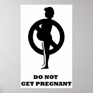 Poster N'obtenez pas enceinte