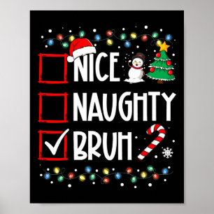 Poster Noël Nice Naughty Bruh Funny Liste de Noël Femmes
