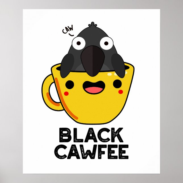 Poster Noir Cawfee Funny Crow Coffee Pun de café (Devant)