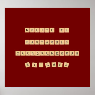 Poster Nolite te bastardes carborundorum