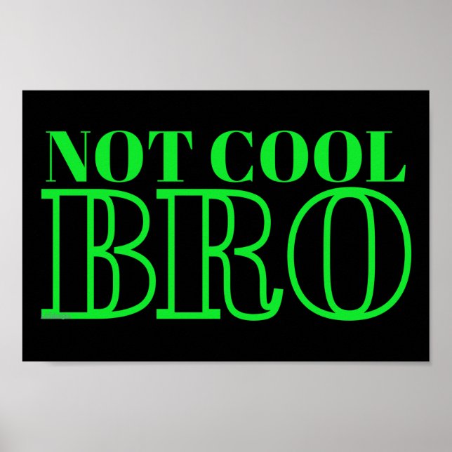 POSTER NON COOL BRO (Devant)