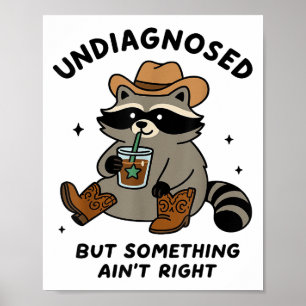Poster Non Diagnostiqué Mais Soing Aint Droite Cowboy Rac