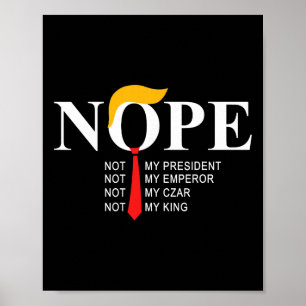 Poster Non, pas mon président roi drôle Trump 
