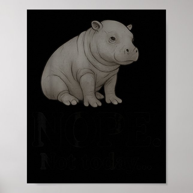 Poster Nope Not Today Cute Mars The Hip Funny Lazy Quote  (Devant)