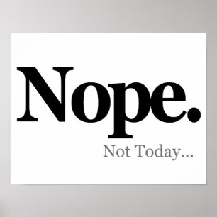 Poster Nope, pas aujourd'hui…