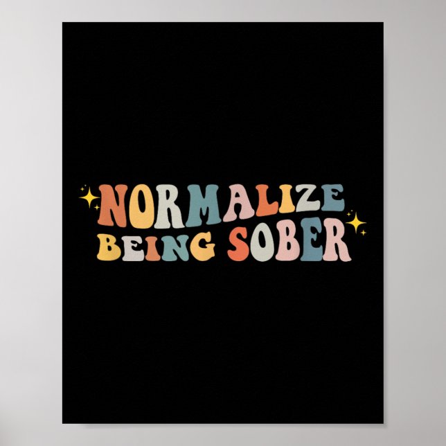 Poster Normalize Being Sober Sobriety Addiction Recovery  (Devant)