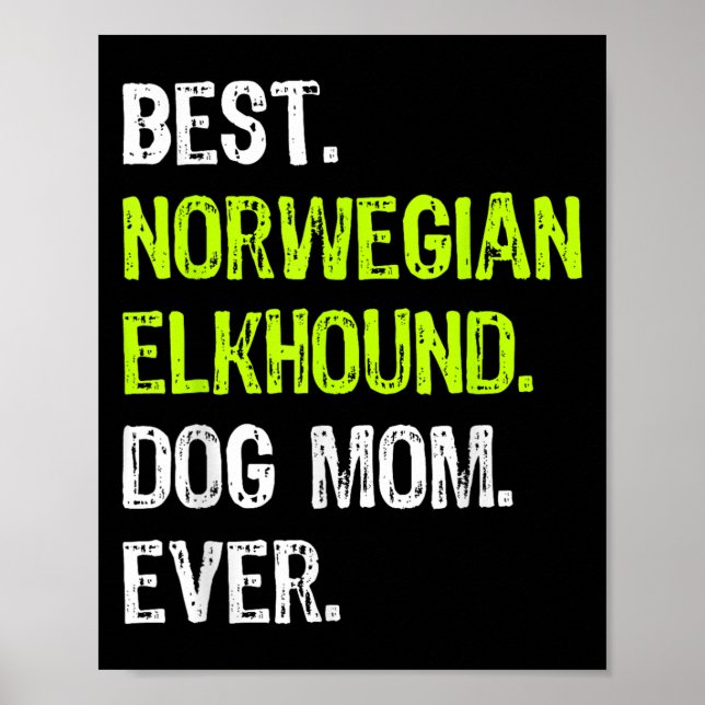 Poster Norwegian Elkhound Dog Mom Ever Dog Lovers  (Devant)
