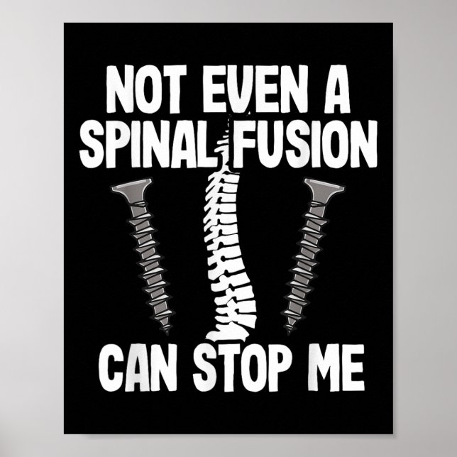 Poster Not Even A Snal Fusion Can Stop Me Back Surgery Re (Devant)