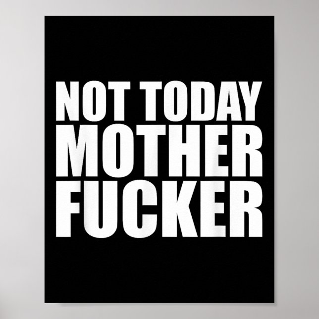 Poster Not Today Mother Forer - Werful Motivational State (Devant)