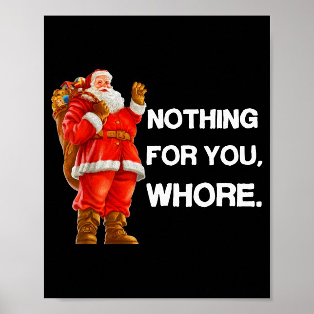 Poster Nothing For You,! Shirt Christmas Adult Funny Xmas (Devant)