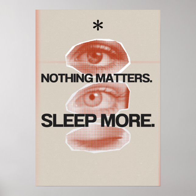 Poster Nothing matters. Sleep more. Anti Motivation (Devant)