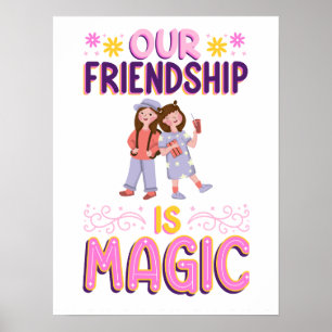 POSTER NOTRE AMITIÉ EST MAGIQUE. AMIS. BBF