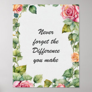 Poster N'oubliez jamais la différence que vous faites flo