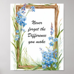 Poster N'oubliez jamais la différence que vous faites flo
