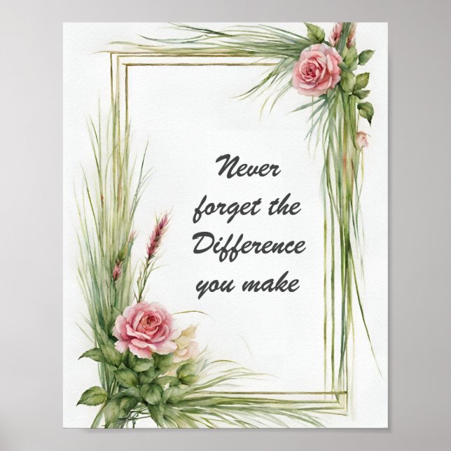 Poster N'oubliez jamais la différence que vous faites flo (Devant)