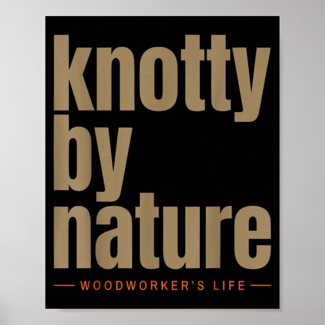 Poster Noueux de nature la vie de menuisier est drôle (Devant)