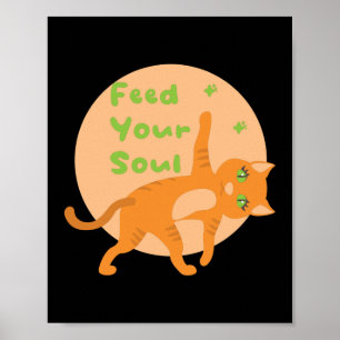 Poster Nourrissez votre âme Kawaii chat orange drôle fais