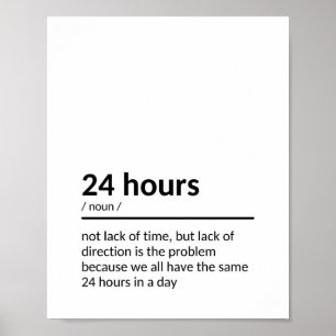 Poster "Nous avons tous les mêmes 24 heures par jour..."