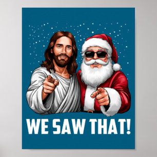 Poster Nous avons vu que Jésus et le Père Noël Funny Noël