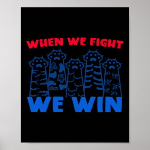 Poster Nous Combattons Nous Gagnons Des Paquets De Chat É