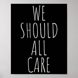 Poster Nous Devrions Tous Nous Intéresser, Abolir La Glac