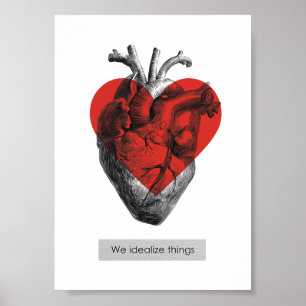 Poster Nous Idéalisons les choses - Coeur philosophique