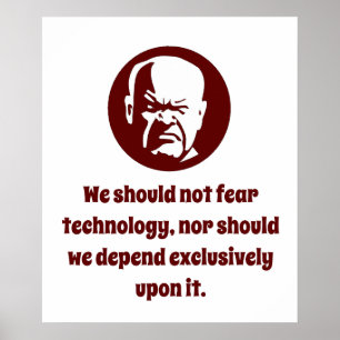 Poster Nous Ne Devons Pas Craindre La Technologie - La Sa
