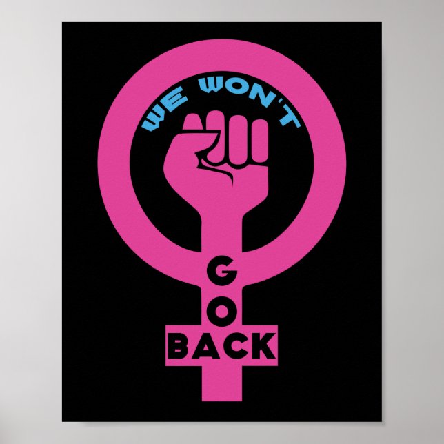 Poster Nous ne retournerons pas Pro Choice Feminist for W (Devant)