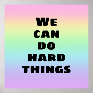 Poster Nous Pouvons Faire Les Choses Dures Pastel Rainbow