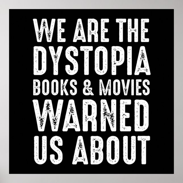 Poster Nous Sommes Dystopia Livres & Films Nous A Avertis (Devant)